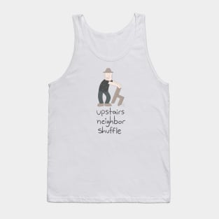 upstairs neighbor shuffle Tank Top